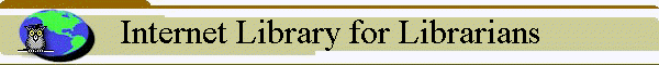 Internet Library for Librarians